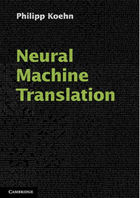 Neural Machine Translation di Philipp Koehn